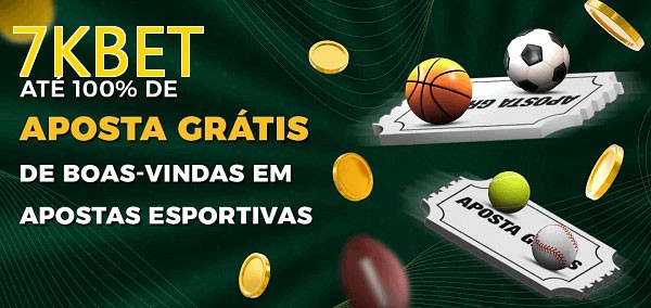 7KBETbet Ate 100% de Aposta Gratis